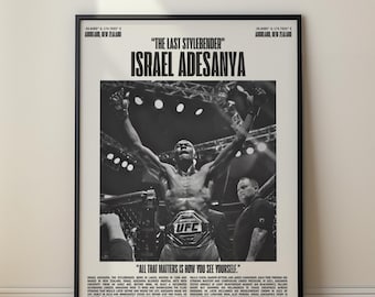 May include: Black and white framed poster featuring Israel Adesanya, a UFC fighter, with his arms raised in victory. The poster includes the text "THE LAST STYLEBENDER" and "ALL THAT MATTERS IS HOW YOU SEE YOURSELF."