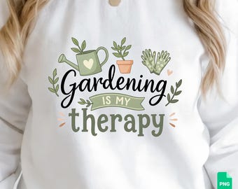 La jardinería es mi terapia SVG PNG / Regalo para amantes de las plantas, diseño de jardín de flores, SVG divertido de plantas, SVG de letrero de jardín y archivo de corte "Me encanta la jardinería"