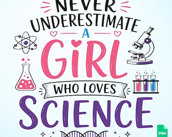 Illustration vectorielle pour t-shirt « Fille scientifique » (format PNG/SVG) : « Ne sous-estimez jamais une fille passionnée de sciences », à télécharger. Téléchargement numérique.