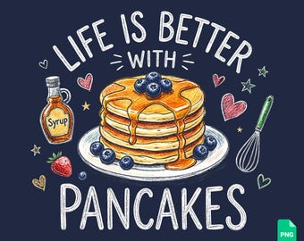 2 modèles - La vie est meilleure avec des crêpes (SVG), Petit-déjeuner mignon (PNG), Cadeau pour les amateurs de crêpes (fichier de découpe), Fichiers Cricut Silhouette