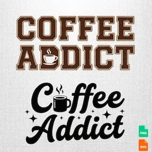 Coffee Addict SVG Bundle, Coffee Lover Quote (Digital Download)