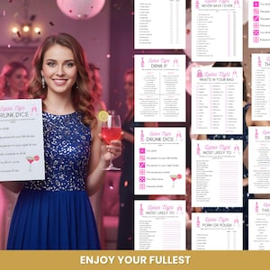 May include: A woman in a blue dress holds a "Ladies Night" game sheet and a cocktail. The game sheet features "Drunk Dice" instructions. Other game sheets include "Never Have I Ever," "Drink If," and "What's in Your Bag." The bottom of the image reads "ENJOY YOUR FULLEST."