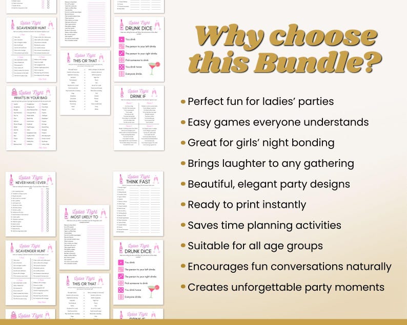 May include: A collection of printable party games with pink accents and the text "Ladies Night." The games include "Scavenger Hunt," "This or That," and "Drunk Dice." The text "Why choose this Bundle?" is also visible.