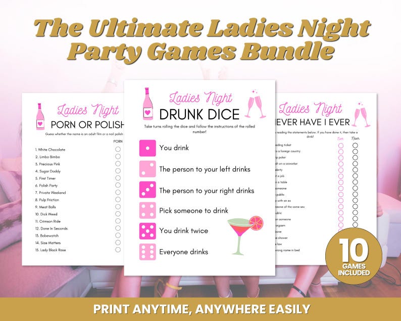 May include: A party game bundle with three different games: "Porn or Polish", "Drunk Dice", and "Ever Have I Ever". The games feature pink and white designs with cocktail and champagne graphics. The text "The Ultimate Ladies Night Party Games Bundle" is at the top.