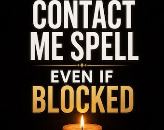 Kontaktiere mich Zauber - Entblocke mich jetzt & Text Me zuerst Liebeszauber für störrisches Ziel, um schnell anzurufen | Kein Kontakt / Kommunikation Zauber - 24-72hrs
