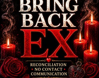 May include: A dark image with the text "BRING BACK EX" in white and red. The image includes lit red candles, red roses, and a heart-shaped lock. The words "RECONCILIATION" and "NO CONTACT COMMUNICATION" are also present.