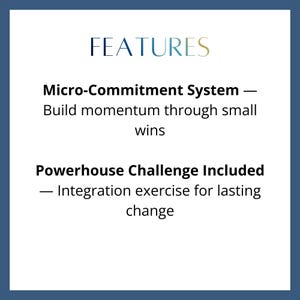 Puede incluir: Gr&aacute;fico azul con la palabra "FEATURES" en turquesa. Debajo, el texto describe un "Micro-Commitment System" para generar impulso y un "Powerhouse Challenge" para un cambio duradero. El texto est&aacute; en una fuente sans-serif.