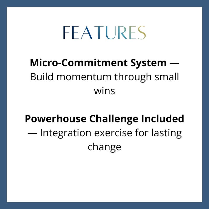 Puede incluir: Gr&aacute;fico azul con la palabra "FEATURES" en turquesa. Debajo, el texto describe un "Micro-Commitment System" para generar impulso y un "Powerhouse Challenge" para un cambio duradero. El texto est&aacute; en una fuente sans-serif.