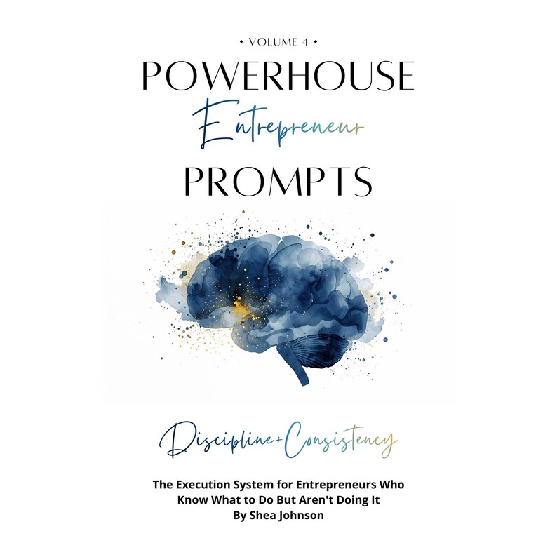 ChatGPT Prompts for Entrepreneurs ebook cover featuring navy blue watercolor brain design, titled Discipline and Consistency Edition with execution system, digital PDF guide by Shea Johnson AI Business Coach