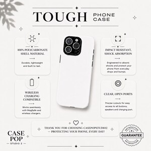 May include: A white tough phone case with a black camera module. The image features text: TOUGH PHONE CASE, 100% POLYCARBONATE SHELL MATERIAL, IMPACT RESISTANT, SHOCK ABSORPTION, WIRELESS CHARGING COMPATIBLE, CLEAR, OPEN PORTS, CASE POP STUDIO 2, and SATISFACTION GUARANTEE.