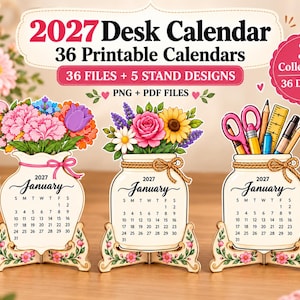 May include: Three 2027 desk calendars in mason jar shapes on floral stands. The first features pink flowers, the second a rose and sunflower bouquet, and the third holds office supplies. Text reads 2027 Desk Calendar 36 Printable Calendars.
