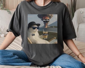 Coffee Lover Funny Gifts, Animal Mental Health Tee,  Adult Humor Sarcastic T-Shirt, Silly Cat Graphic Shirt, Weird Humor Unisex Shirt