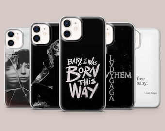 Lady Phone Case Gaga Music Quotes Cover for iPhone 17Pro, 16, 15, 14, 13, 12, Samsung S26, S25, S24, S23Fe, A16, A56, Pixel 10, 9Pro, 8A