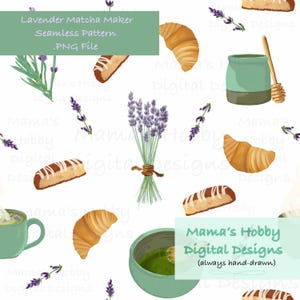 May include: A seamless pattern featuring watercolor illustrations of lavender, croissants, matcha, honey, and pastries. The design includes text that reads "Lavender Matcha Maker Seamless Pattern .PNG File" and "Mama's Hobby Digital Designs (always hand-drawn)."