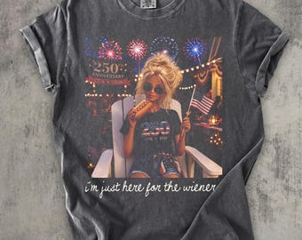 250th Anniversary Shirt 1776-2026, Funny 4th of July Tee, I'm Just Here For The Wieners, Retro Patriotic Graphic Shirt, Doll Meme Shirt