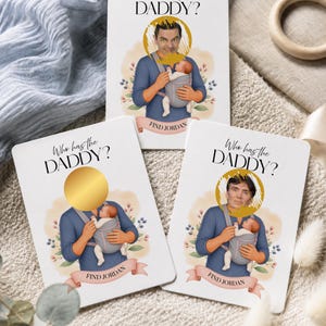 May include: Three rectangular game cards titled Who has the DADDY? featuring an illustration of a person in a blue shirt carrying a baby in a gray carrier. Each card has a gold scratch-off circle over the face and a banner reading FIND JORDAN.