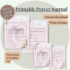 May include: Printable Prayer Journal with a floral design in pink and white. The journal features the text "Prayer Journal" and includes the options for instant download and print at home. Available in two sizes: US Letter and A7.
