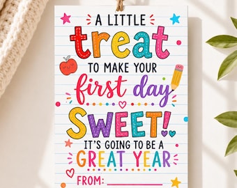 Printable A Little Treat to Make Your First Day Sweet Tag | First Day of School Gift | Back to School Treat Student Welcome Classroom Favor
