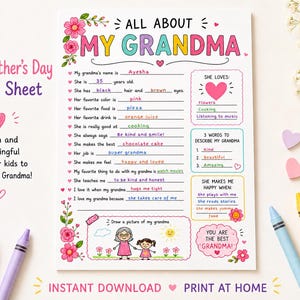 May include: A printable "All About My Grandma" activity sheet with a floral design. The sheet includes fill-in-the-blank prompts about grandma's favorites and a space for a drawing. Includes crayons and decorative hearts.
