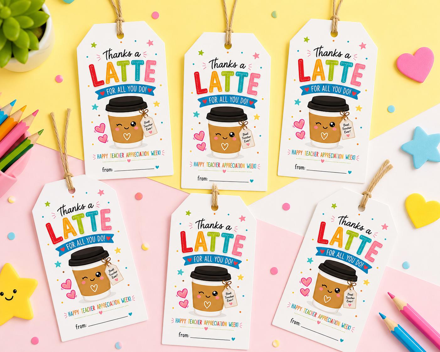 Printable Thanks a Latte Teacher Appreciation Gift Tag | Teacher Coffee ...