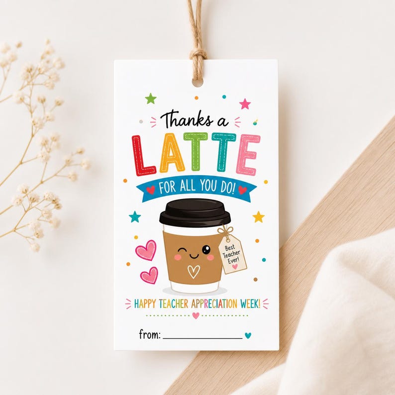 Printable Thanks a Latte Teacher Appreciation Gift Tag | Teacher Coffee ...
