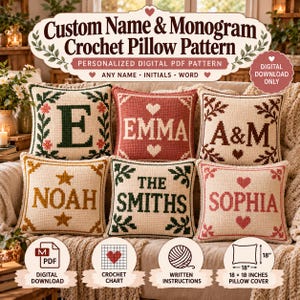 May include: A digital PDF crochet pattern for a custom name and monogram pillow. The image displays six square pillows featuring various names, initials, and decorative motifs like hearts, stars, and leaves. Includes an 18 by 18 inch size reference.