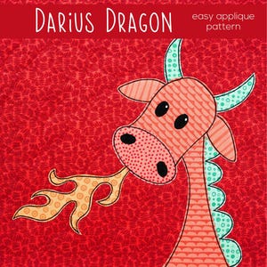 May include: A red, orange, and green applique pattern for a dragon named Darius. The pattern is easy to follow and includes instructions for creating the dragon's head, body, and wings.