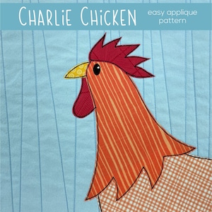 May include: A digital download pattern for an applique of a red, orange and yellow cartoon chicken named Charlie. The pattern is titled "Charlie Chicken easy applique pattern".