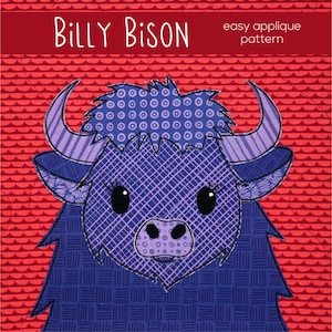 May include: A purple and blue applique pattern of a bison named Billy Bison. The pattern is on a red background with a white text overlay that says "easy applique pattern".