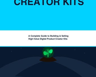 Guide des kits de création de produits numériques | Créez, emballez et vendez des lots de grande valeur (livre électronique PDF)
