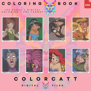 Pu&ograve; includere: Una copertina di libro da colorare digitale con il testo "COLORING BOOK" e "100 PAGES / DIGITAL COLORING / PDF FORMAT". La copertina presenta illustrazioni di personaggi dei cartoni animati, tra cui Peter Pan, Jasmine e Ariel. Viene visualizzato anche il marchio "COLORCATT".