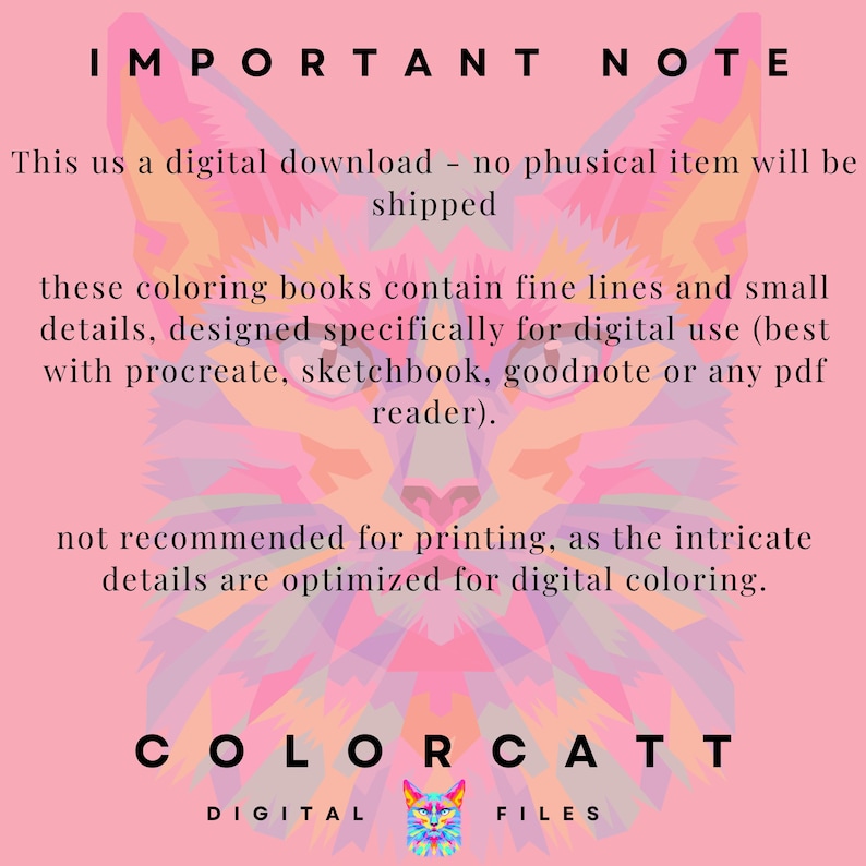 Puede incluir: Fondo rosa con texto: "IMPORTANT NOTE" y "COLORCATT DIGITAL FILES". El texto explica la descarga digital de libros para colorear con l&iacute;neas finas para uso digital, no recomendado para imprimir.