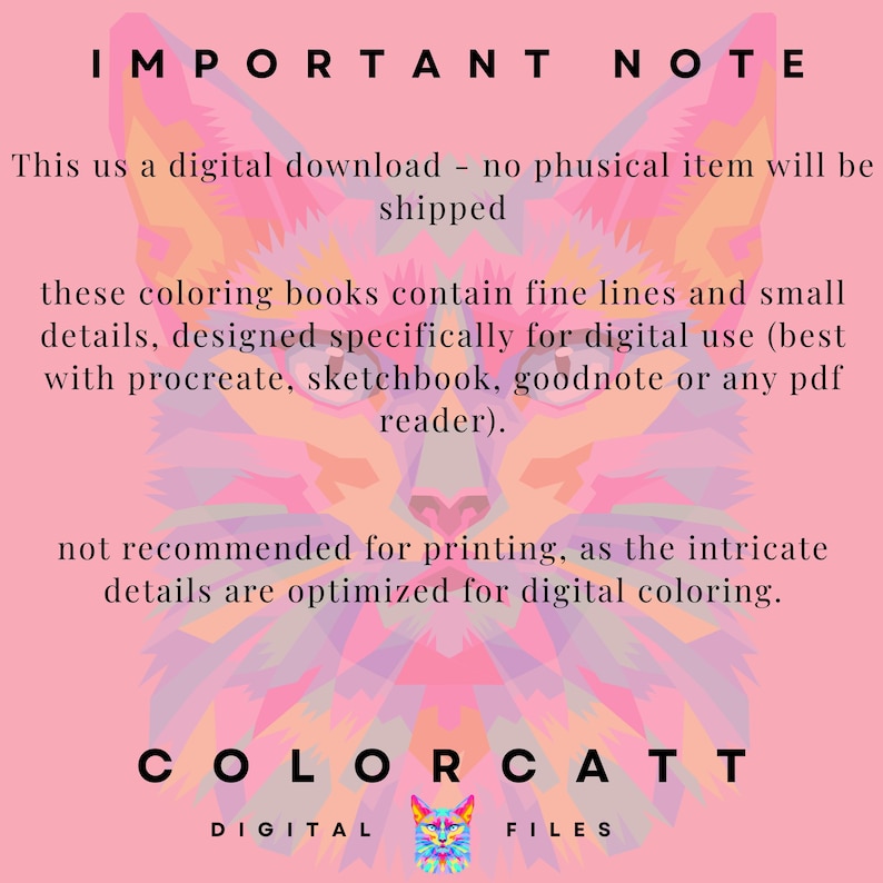 May include: Pink digital download graphic with text: "IMPORTANT NOTE" and "COLORCATT DIGITAL FILES." The image features a colorful cat face design. The text explains the digital coloring books are designed for digital use.