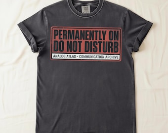 Port permanent sur la chemise « Ne pas déranger », t-shirt graphique introverti, streetwear détox numérique amusant, étiquette d'avertissement anti-social, cadeau tech