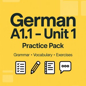 May include: A yellow practice pack cover with the text "German A1.1 - Unit 1" in black. Below, it reads "Practice Pack" and "Grammar • Vocabulary • Exercises." The Langadvance logo is at the bottom, with icons of a checklist, pencil, notebook, and speech bubble.