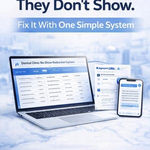 May include: A laptop, tablet, and smartphone display a dental clinic's system. The laptop screen shows patient data, while the phone displays a message. Text reads: "Patients Book. They Don't Show. Fix It With One Simple System."