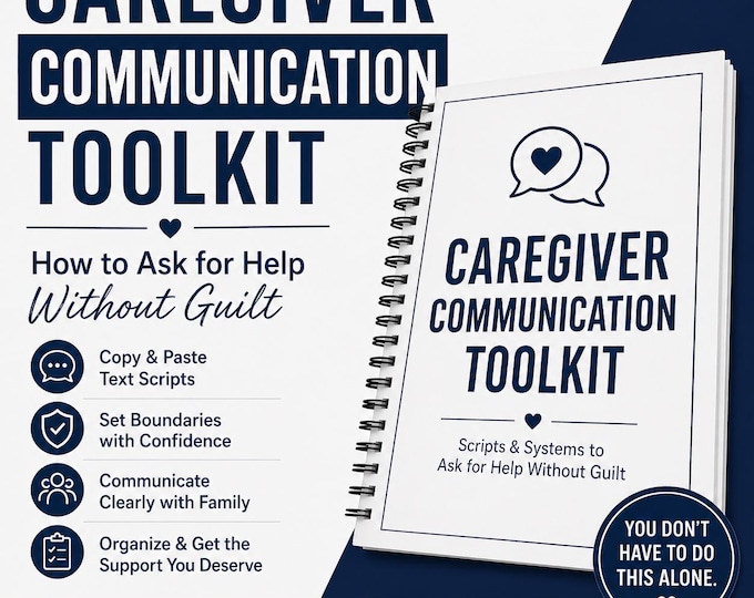 Caregiver Communication Toolkit | Ask for Help Without Guilt | What to Say Scripts & Boundaries PDF