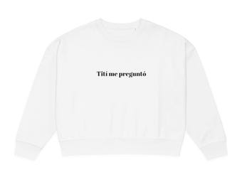 Sweat-shirt Titi Me Preguntó | Conception de texte Bad Bunny