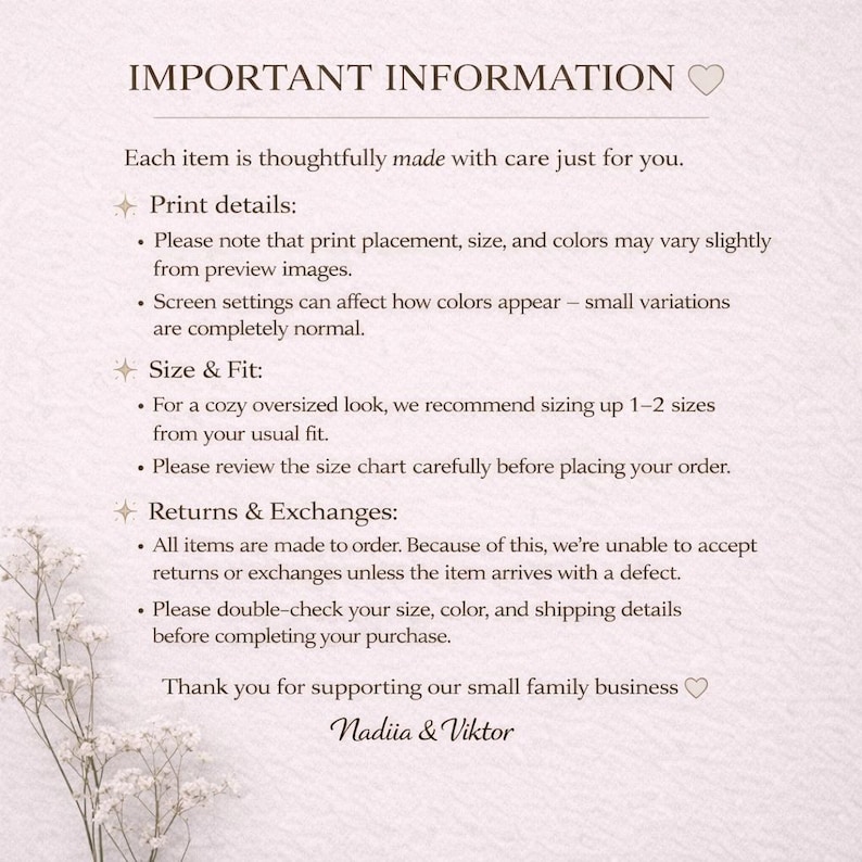 Puede incluir: Una p&aacute;gina color crema con el texto "IMPORTANT INFORMATION" en la parte superior. El texto proporciona detalles sobre las variaciones de impresi&oacute;n, el tama&ntilde;o, las devoluciones y los cambios. La parte inferior de la p&aacute;gina dice "Thank you for supporting our small family business" y los nombres "Nadiia & Viktor".