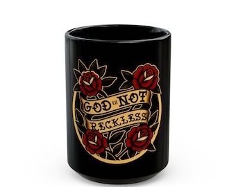 God Is Not Reckless | American Traditional Tattoo | Black Ceramic Mug