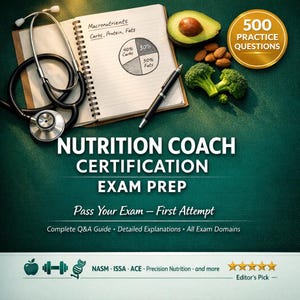 Nutrition Coach Certification Exam Prep: 500 Practice Questions (PDF Download)
