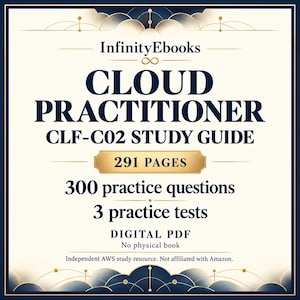 Op de afbeelding: Een digitale PDF-studiegids getiteld InfinityEbooks Cloud Practitioner CLF-C02 Study Guide. De omslag bevat donkerblauwe tekst op een crèmekleurige achtergrond, met vermelding van 291 pagina's, 300 oefenvragen en 3 oefentoetsen.