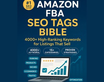 Amazon FBA Seo Tags Bibel | 4000+ Schlüsselwörter | High-Ranking Listing Optimisation Guide | Verkäufer Seo Handbuch