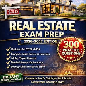 May include: A book cover for a real estate exam prep guide. The cover features a modern house illustration, the text "REAL ESTATE EXAM PREP", and "2026-2027 EDITION". Includes "300 Practice Questions" and "Instant Digital Download".