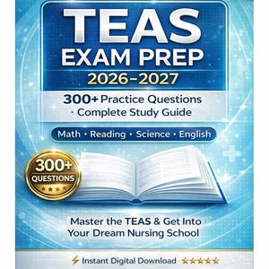 TEAS Exam Prep 2026-2027 | 300 Practice Questions (Printable PDF)