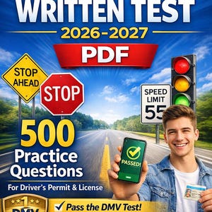 May include: Image of a DMV Written Test PDF for 2026-2027. The cover features road signs, a smiling person holding a phone with a "PASSED!" screen, and a driver's license. Includes "500 Practice Questions" and promises to help you "Get Your License Quicker!"