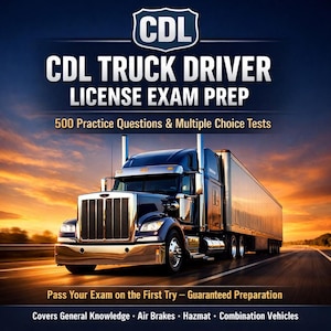 May include: A digitally enhanced image of a semi-truck driving on a road at sunset. The image includes text that reads "CDL TRUCK DRIVER LICENSE EXAM PREP" and "500 Practice Questions & Multiple Choice Tests". Additional text includes "Pass Your Exam on the First Try - Guaranteed Preparation".