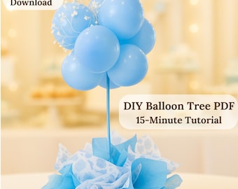 DIY Balloon Tree Centerpiece PDF | Easy 15-Minute Balloon Tutorial for Baby Showers & Events