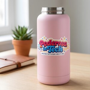 May include: A light pink insulated water bottle with a silver lid. A colourful sticker on the bottle reads "Poderosa in Tech" in a retro font, with the tagline "Creating the Future Line by Line."