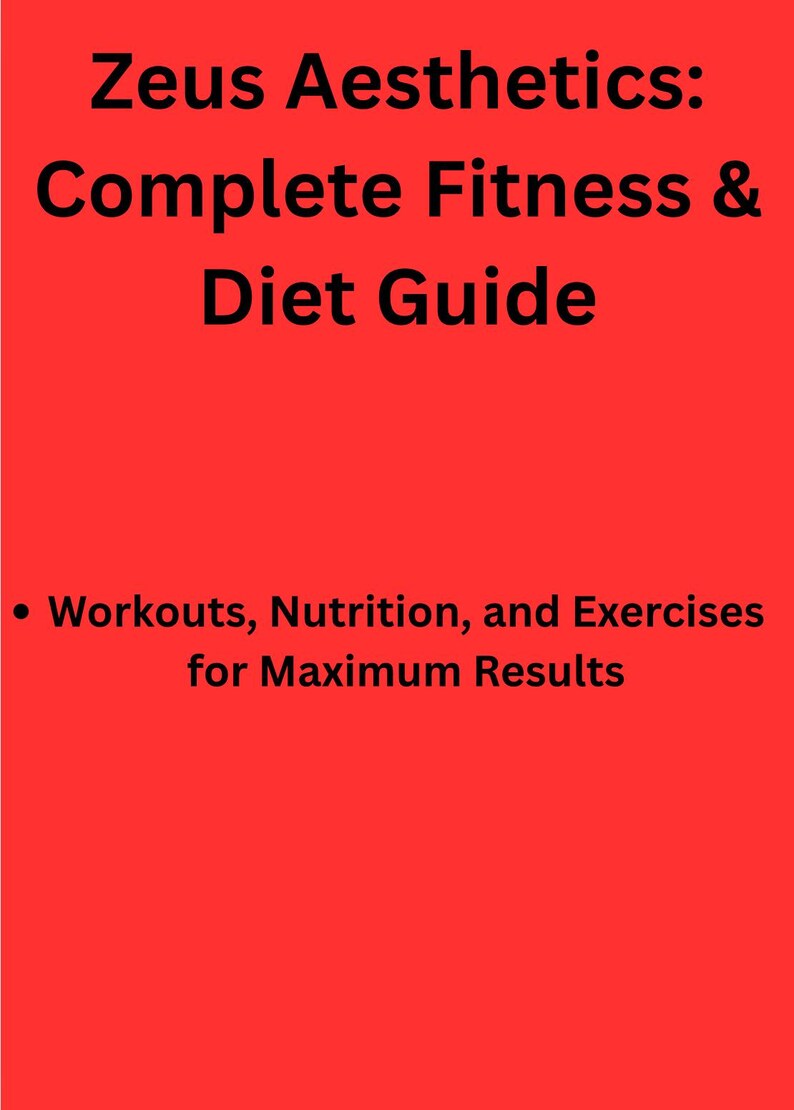 Zeus Aesthetics Complete Fitness & Diet Guide Workouts, Nutrition and ...